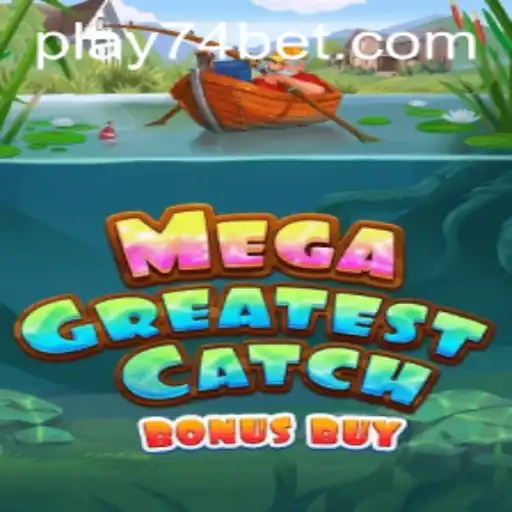 Explore the Excitement of MegaGreatestCatchBonusBuy