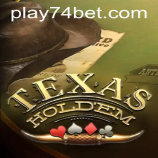 Understanding Texas Hold'em and Its Connection to the 74 Bet Strategy